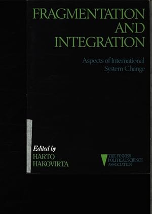 Immagine del venditore per Fragmentation and integration. Aspects of international system change. venduto da Antiquariat Bookfarm