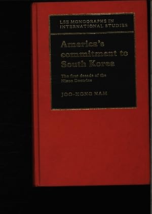 Seller image for America's commitment to South Korea. The 1. decade of the Nixon Doctrine. for sale by Antiquariat Bookfarm