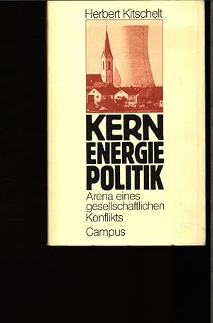 Seller image for Kernenergiepolitik. Arena e. gesellschaftl. Konflikts. for sale by Antiquariat Bookfarm