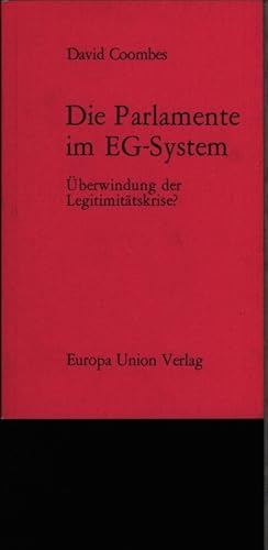 Bild des Verkufers fr Die Parlamente im EG-System. berwindung der Legitimittskrise?. zum Verkauf von Antiquariat Bookfarm