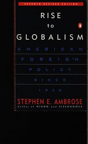 Seller image for Rise to globalism. American foreign policy since 1938. for sale by Antiquariat Bookfarm