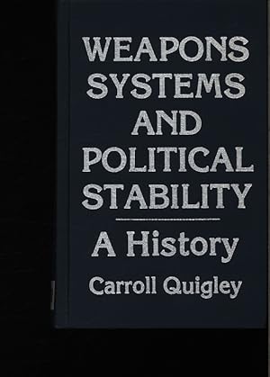 Bild des Verkufers fr Weapons systems and political stability. A history. zum Verkauf von Antiquariat Bookfarm