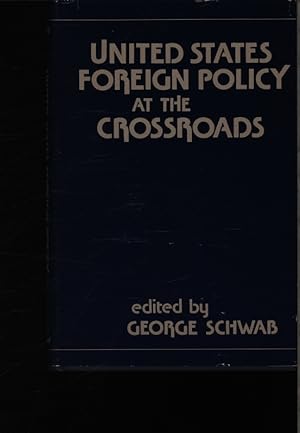 Bild des Verkufers fr United States foreign policy at the crossroads. zum Verkauf von Antiquariat Bookfarm