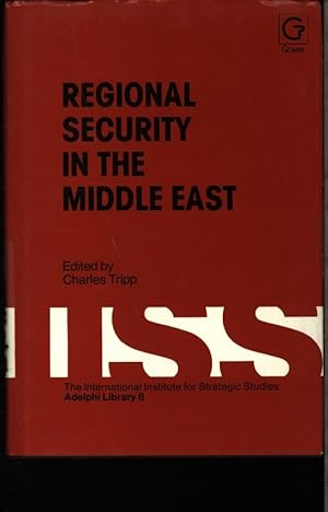 Image du vendeur pour Regional security in the Middle East. Ed. by Charles Tripp. mis en vente par Antiquariat Bookfarm