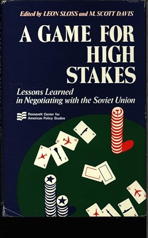 Imagen del vendedor de A game for high stakes. Lessons learned in negotiating with the Soviet Union. a la venta por Antiquariat Bookfarm