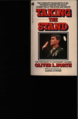 Image du vendeur pour Taking the stand. The testimony of Lieutenant Colonel Oliver L. North ; [the complete transcripts before the Select Committee on Secret Military Assistance to Iran and the Nicaraguan Opposition. mis en vente par Antiquariat Bookfarm