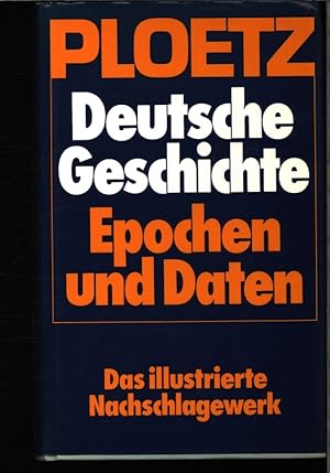 Bild des Verkufers fr Ploetz, deutsche Geschichte. Epochen und Daten. zum Verkauf von Antiquariat Bookfarm