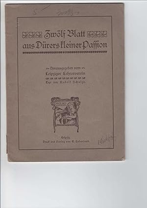 Bild des Verkufers fr Zwlf Blatt aus Drers kleiner Passion. Hrsg. vom Leipziger Lehrerverein. zum Verkauf von Antiquariat Frank Dahms