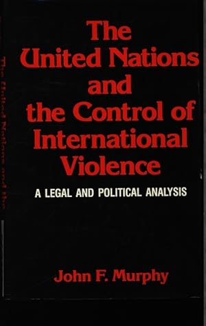 Seller image for The United Nations and the control of international violence. A legal and political analysis. for sale by Antiquariat Bookfarm