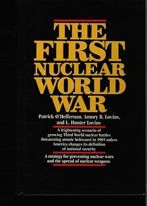 Seller image for The first nuclear world war. A strategy for preventing nuclear wars and the spread of nuclear weapons. for sale by Antiquariat Bookfarm