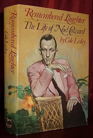 Seller image for REMEMBERED LAUGHTER: The Life of Noel Coward for sale by BOOKFELLOWS Fine Books, ABAA