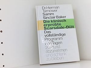 Immagine del venditore per Die klinisch erprobte Scarsdale-Dit. Das vollstndige Programm in 14 Tagen 20 Pfund abzunehmen und schlank zu bleiben venduto da Book Broker