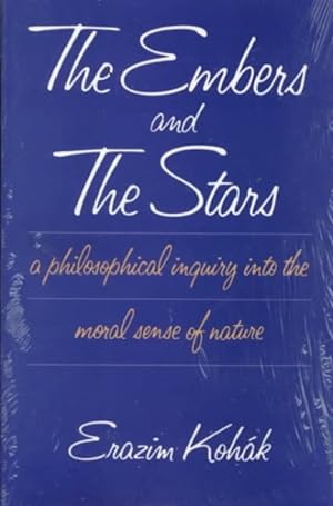 Seller image for Embers and the Stars : A Philosophical Inquiry into the Moral Sense of Nature for sale by GreatBookPrices