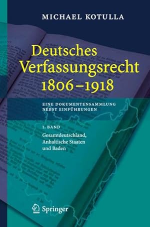 Bild des Verkufers fr Deutsches Verfassungsrecht 1806 - 1918 : Eine Dokumentensammlung nebst Einfhrungen zum Verkauf von AHA-BUCH GmbH