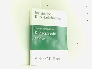 Bild des Verkufers fr Konzernrecht: Das Recht der verbundenen Unternehmen bei Aktiengesellschaft, GmbH, Personengesellschaften, Genossenschaft, Verein und Stiftung (Kurzlehrbcher fr das Juristische Studium) zum Verkauf von Book Broker