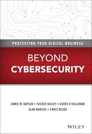 Bild des Verkufers fr Beyond Cybersecurity : Protecting Your Digital Business zum Verkauf von GreatBookPrices