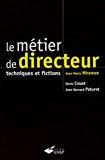 Seller image for Le Mtier De Directeur : Techniques Et Fictions for sale by RECYCLIVRE