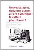 Seller image for Nouveaux Accs, Nouveaux Usages  L're Numrique : La Culture Pour Chacun ? : Actes Du Forum D'avig for sale by RECYCLIVRE