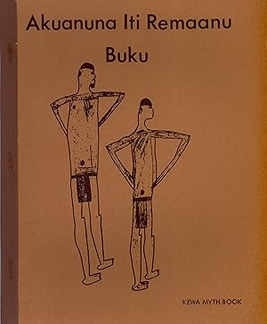 Seller image for Akuanuna Iti Remaanu Buku = Kewa Myth Book for sale by Masalai Press