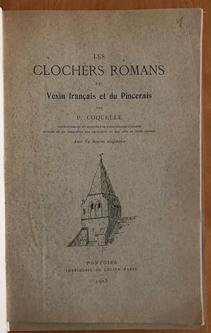 Recueil factice de 8 articles: 1- Les Clochers romans du Vexin français et du Pincerais. 2-Les ég...
