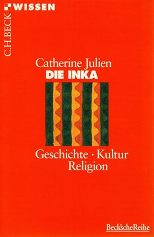 Bild des Verkufers fr Die Inka Geschichte, Kultur, Religion Beck'sche Reihe 2075 C. H. Beck Wissen zum Verkauf von Flgel & Sohn GmbH