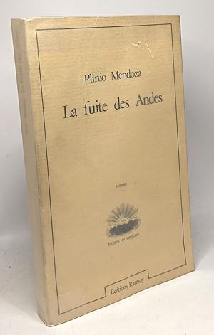 Seller image for La fuite des andes / roman for sale by crealivres