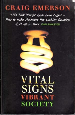 Seller image for Vital Signs, Vibrant Society: Securing Australia's Economic and Social Wellbeing for sale by Goulds Book Arcade, Sydney