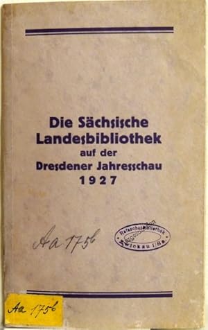 Image du vendeur pour Die schische Landesbibliothek auf der Dresdner Jahresschau 1927; mis en vente par Peter-Sodann-Bibliothek eG