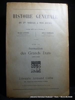 Immagine del venditore per Histoire gnrale du IV sicle  nos jours. Tome III. Formations des Grands Etats. 1270-1492 venduto da Librairie Christian Chaboud