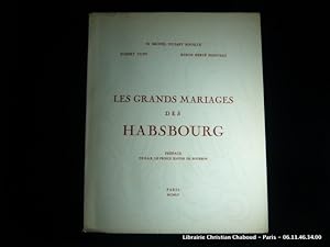 Immagine del venditore per Les grands mariages des Habsbourg. venduto da Librairie Christian Chaboud