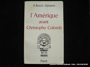 Bild des Verkufers fr L'Amrique avant Christophe Colomb zum Verkauf von Librairie Christian Chaboud