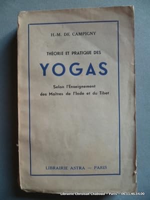 Image du vendeur pour Thories et pratique des Yogas. Selon l'enseignement des Matres de l'Inde et du Tibet. mis en vente par Librairie Christian Chaboud