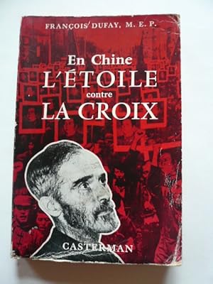 Bild des Verkufers fr En Chine l'toile contre la croix zum Verkauf von Librairie Christian Chaboud