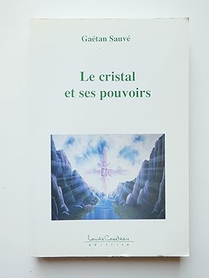 Bild des Verkufers fr Le cristal et ses pouvoirs zum Verkauf von Librairie Christian Chaboud