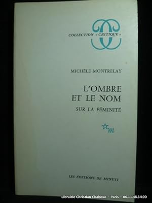 Image du vendeur pour L'ombre et le nom sur la fminit mis en vente par Librairie Christian Chaboud