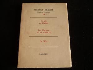 Immagine del venditore per La vie de Galile - Les Horaces et les Curiaces - La Mre venduto da Librairie Christian Chaboud