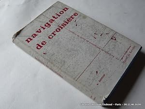 Seller image for Navigation de croisire. Le guide de Navigation du yatch de croisire for sale by Librairie Christian Chaboud