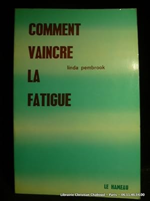 Seller image for Comment vaincre la fatigue for sale by Librairie Christian Chaboud