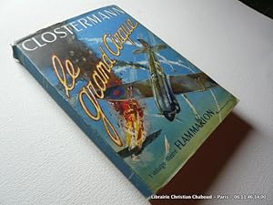 Image du vendeur pour Le grand cirque. Souvenirs d'un pilote de chasse franais dans la R. A. F. mis en vente par Librairie Christian Chaboud