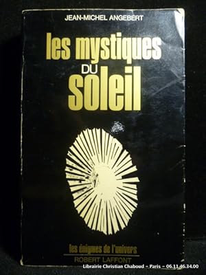 Image du vendeur pour Les Mystiques du soleil. mis en vente par Librairie Christian Chaboud