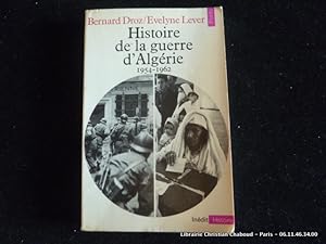 Seller image for Histoire de la guerre d'Algrie 1954-1962 for sale by Librairie Christian Chaboud