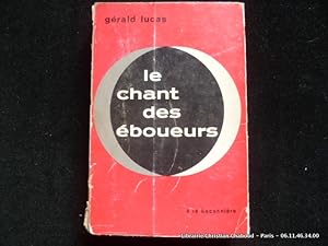 Image du vendeur pour Le chant des boueurs mis en vente par Librairie Christian Chaboud