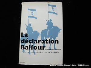 Bild des Verkufers fr La dclaration Balfour. 1971: un foyer national juif en Palestine zum Verkauf von Librairie Christian Chaboud