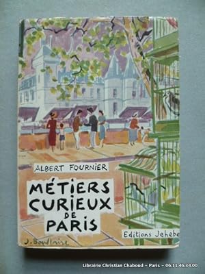 Imagen del vendedor de Mtiers curieux de Paris a la venta por Librairie Christian Chaboud