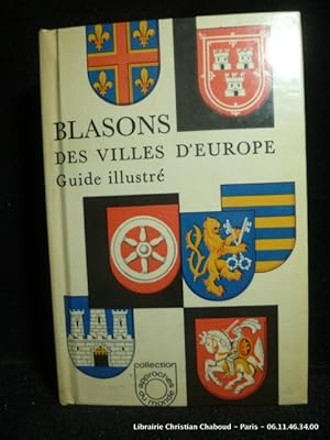 Seller image for Blasons des villes d'Europe. Guide illustr for sale by Librairie Christian Chaboud