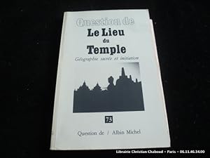Bild des Verkufers fr QUestion de Le lieu du Temple. Gographie sacre et initiation. zum Verkauf von Librairie Christian Chaboud