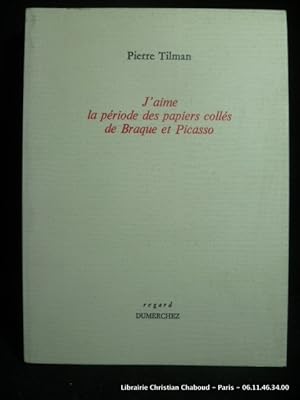 Image du vendeur pour J'aime la priode des papiers colls de Braque et Picasso. mis en vente par Librairie Christian Chaboud