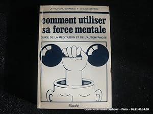 Imagen del vendedor de Comment utiliser sa force mentale. Guide de la mditation et de l'autohypnose a la venta por Librairie Christian Chaboud