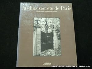 Image du vendeur pour Jardins secrets de Paris mis en vente par Librairie Christian Chaboud