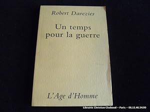 Seller image for Un temps pour la guerre for sale by Librairie Christian Chaboud